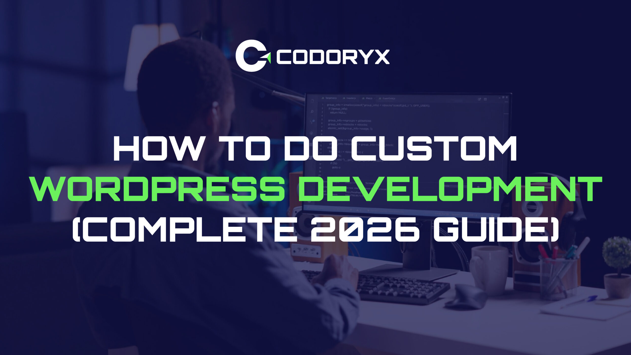 How to do custom wordpress development (2026 Guide for Beginners and Businesses)